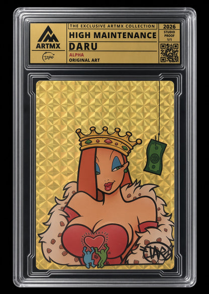 High Maintenance by Daru (Alpha / Studio Proof / Vaulted)